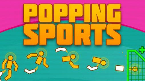 game pic for Popping sports